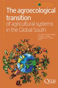 The agroecological transition of southern agricultural systems, F.X. Côte, E. Poirier-Magona, S. Perret, P. Roudier, B. Rapidel, M.C. Thirion (ed.), Quæ, 2019.