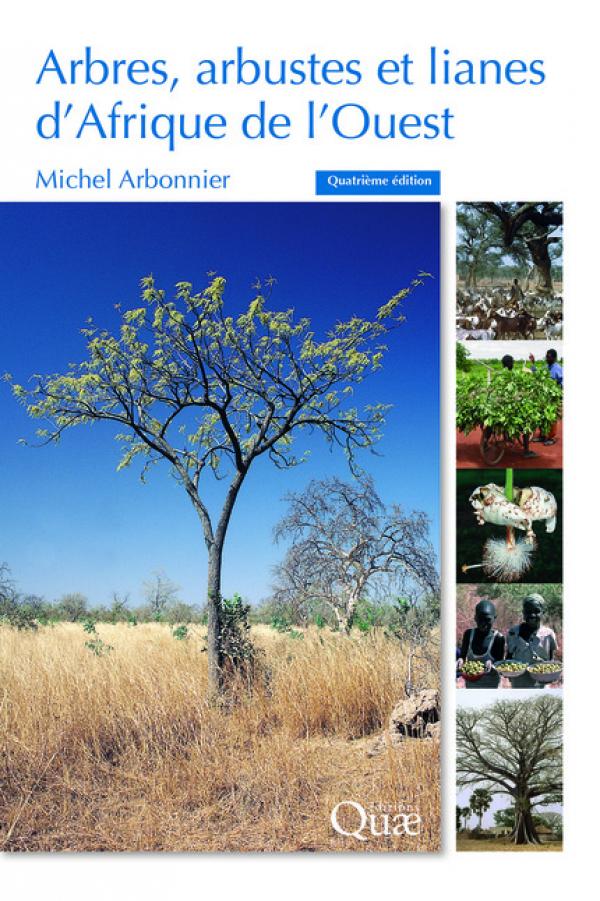 Arbres, arbustes et lianes d'Afrique de l'Ouest © Quae